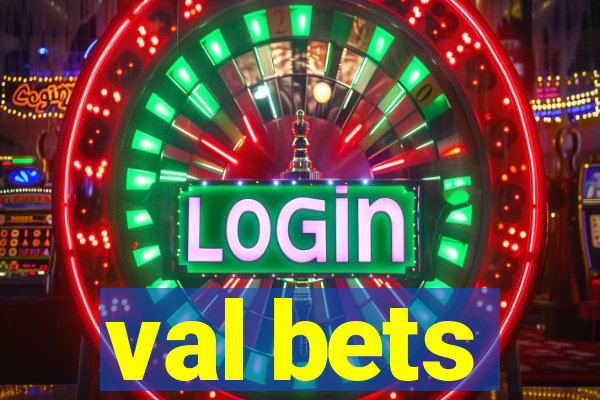 val bets